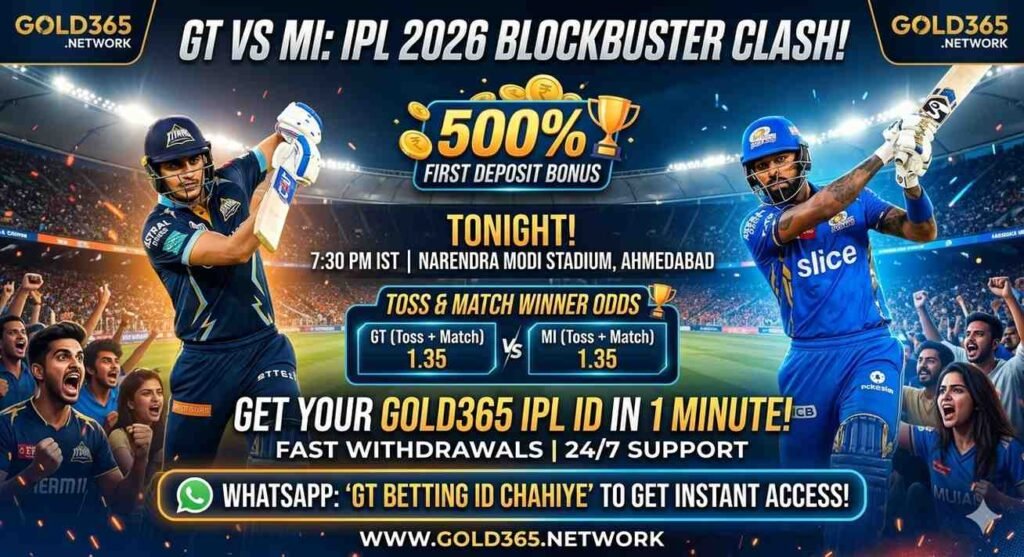 GT vs MI IPL 2026: Gujarat Titans vs Mumbai Indians – Complete Match Guide & How to Get Your Betting ID By Gold365
