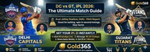 DC vs GT IPL 2026: Delhi Capitals vs Gujarat Titans – Complete Match Guide & How to Get IPL ID