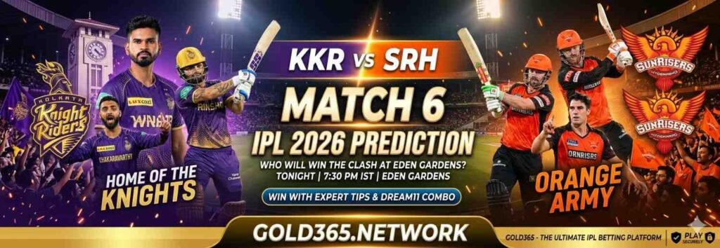 KKR vs SRH Prediction: Who Will Win the 6th Match of IPL 2026? find out at gold365.network