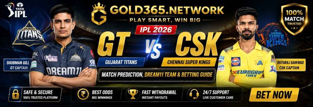 GT vs CSK IPL 2026: Gujarat Titans vs Chennai Super Kings – Match Prediction, Dream11 Team & Betting Guide postr